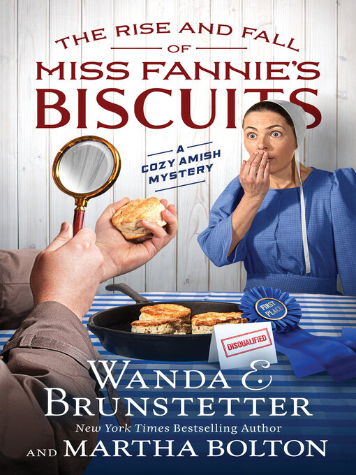 Title details for The Rise and Fall of Miss Fannie's Biscuits by Wanda E. Brunstetter - Available